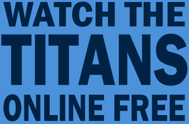 Watch Tennessee Titans Football Online Free