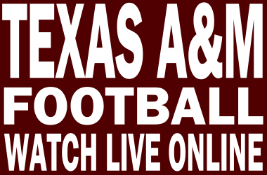 Watch Texas A&M Football Online Free